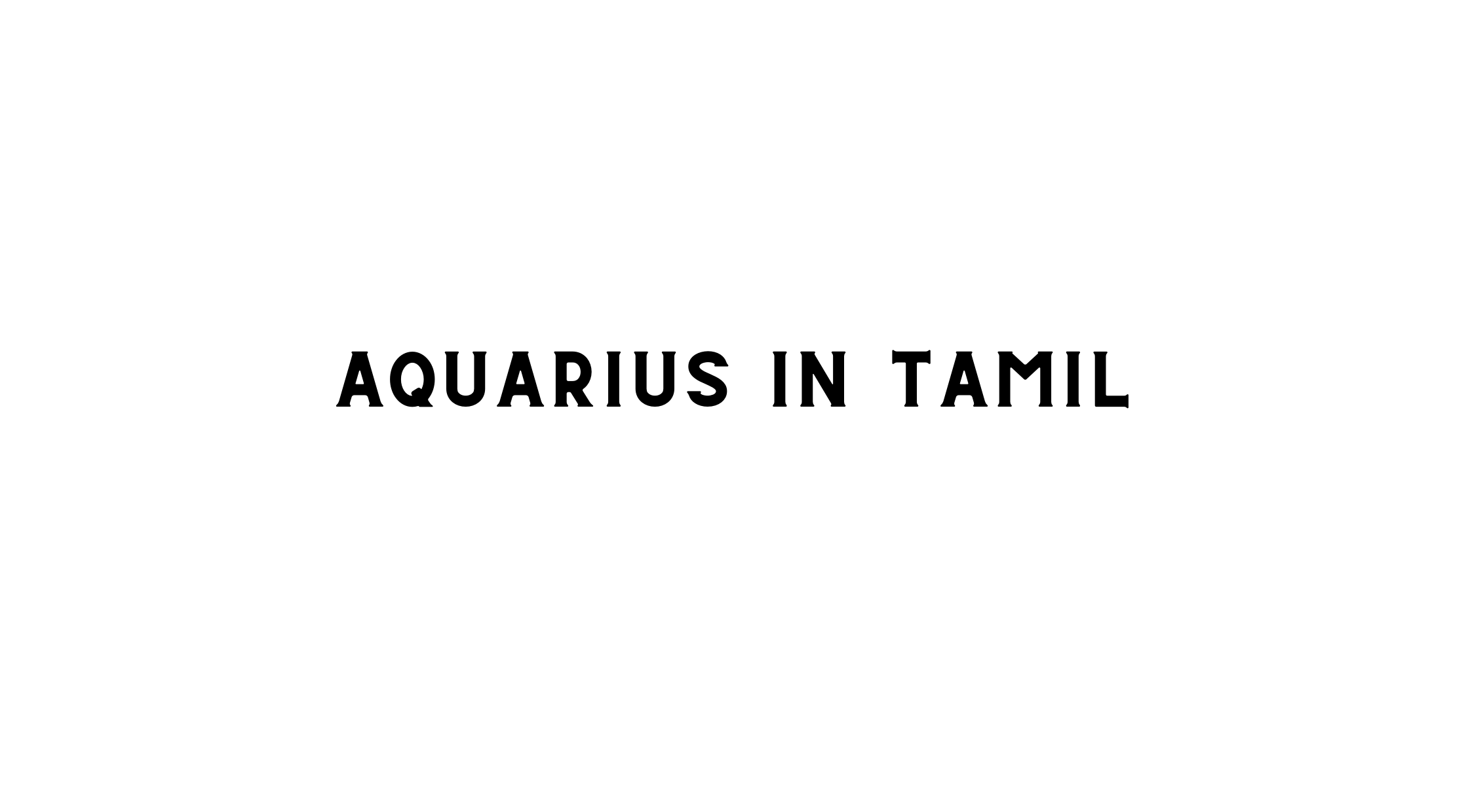 Aquarius Meaning in Tamil